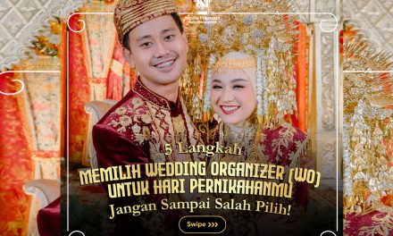 Jangan Salah Pilih Wedding Organizer Untuk Acara Kawinan Kamu