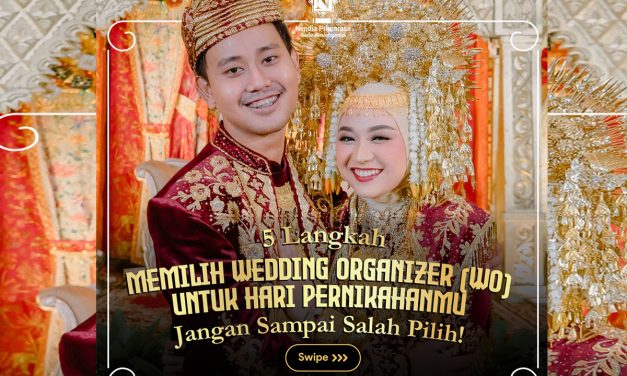 Jangan Salah Pilih Wedding Organizer Untuk Acara Kawinan Kamu