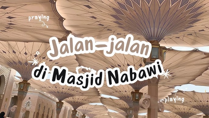 Masjid Nabawi Tempat Paling Suci Dalam Islam Untuk Beribadah