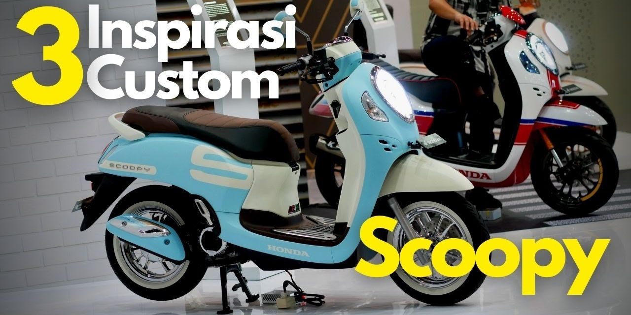 Motor Scoopy Cocok Untuk Kamu Yang Kini Memilki Jiwa Modif