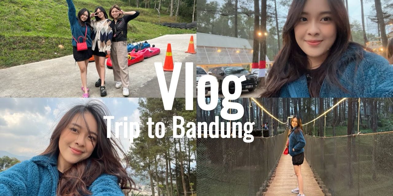 Liburan Ke Bandung Seseru Itu Woy, Ini Dia Rekomendasi Tempat!