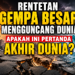 Rentetan Gempa Mengguncang Dunia: Pertanda Akhir Dunia?