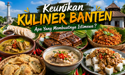 Keunikan Kuliner Banten Apa Yang Membuatnya Istimewa