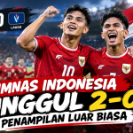 Timnas Indonesia Unggul 2-0, Penampilan Luar Biasa