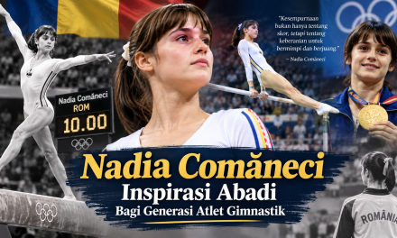 Nadia Comăneci Inspirasi Abadi Bagi Generasi Atlet Gimnastik