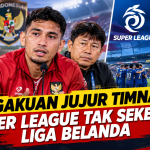 Pengakuan Jujur Timnas: Super League Tak Seketat Liga Belanda
